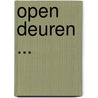 Open deuren ... door Onbekend