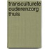 Transculturele ouderenzorg thuis