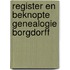 Register en beknopte genealogie Borgdorff