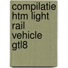 Compilatie HTM Light rail vehicle GTL8 door H.D. Ploeger