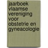 Jaarboek Vlaamse Vereniging voor Obstetrie en Gyneacologie door J.J. Amy
