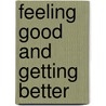 Feeling good and getting better by P. Bakhuis