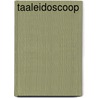 Taaleidoscoop door H.A. Hoetink