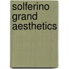 Solferino grand aesthetics by M. Ball