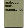 Molecuul muis manuscript door Onbekend