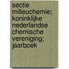 Sectie milieuchemie; Koninklijke Nederlandse Chemische Vereniging; jaarboek by Unknown
