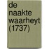 De naakte waarheyt (1737)