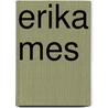 Erika mes door Evers