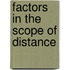 Factors in the scope of distance