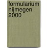 Formularium Nijmegen 2000 by Unknown