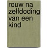 Rouw na zelfdoding van een kind door I. Kienhorst