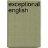 Exceptional English