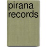 Pirana records door Onbekend