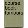 Course book tumours door D. Troost