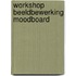 Workshop beeldbewerking moodboard