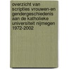 Overzicht van scripties Vrouwen-en Gendergeschiedenis aan de Katholieke Universiteit Nijmegen 1972-2002 door H. Brandt