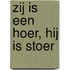 Zij is een hoer, hij is stoer