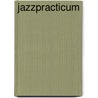 Jazzpracticum door F. Elzen