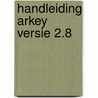 Handleiding Arkey versie 2.8 door Onbekend