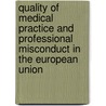 Quality of medical practice and professional misconduct in the European Union door H.D.C. Roscam Abbing