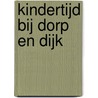 Kindertijd bij dorp en dijk door T.W.H.A. van der Pluijm