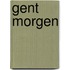 Gent morgen