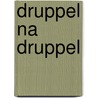 Druppel na druppel door Sari Gilbert