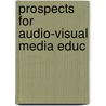 Prospects for audio-visual media educ door Schretter