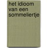 Het idioom van een sommeliertje by P. Faas