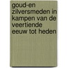 Goud-en zilversmeden in Kampen van de veertiende eeuw tot heden by E.F.L.M. van de Werdt