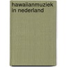 Hawaiianmuziek in Nederland door P. Drost