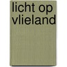 Licht op Vlieland door E.P. Tiddens