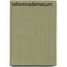 Reformvademecum door Reep