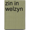Zin in welzyn by Filius
