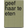 Geef haar te eten door Launspach