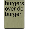 Burgers over de burger door Onbekend