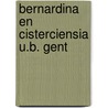 Bernardina en cisterciensia u.b. gent by Hendrix