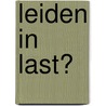 Leiden in last? by N.P.J. Kousemaker