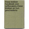 Friese klokken handboek voor zelfbouwers+friese klokken en hun geschiedenis door L.C. Wit
