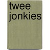 Twee jonkies by L. van der Star