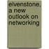 Elvenstone, a new outlook on networking