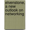 Elvenstone, a new outlook on networking door M. Schutrups