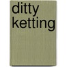 Ditty Ketting door D. Ketting