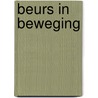 Beurs in beweging by Unknown