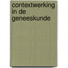 Contextwerking in de geneeskunde by J.M. Bensing