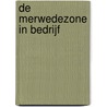 De Merwedezone in bedrijf door J. Kramer