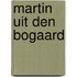 Martin uit den Bogaard