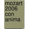 Mozart 2006 con anima by M. Matthys