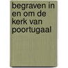 Begraven in en om de kerk van Poortugaal door J.J. Vervloet