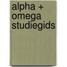 Alpha + Omega Studiegids door A. Snell